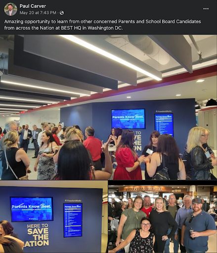Screenshot from Paul Carver’s Facebook page showing three pictures from the 'Parents Know Best Conference,' text reads “Amazing opportunity to learn from other concerned Parents and School Board Candidates from across the Nation at BEST HQ in Washington DC.