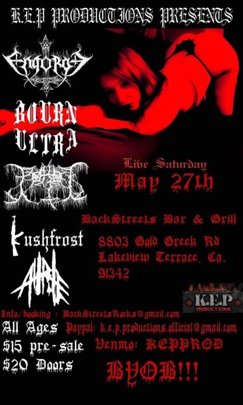 a flyer with a blurry image of a woman stretching out in a skimpy outfit in red black and white that says KEP PRODUCTIONS PRESENTS live saturday may 27th at backstreets bar and grill with a list of bands including kushfrost born ultra and engorge