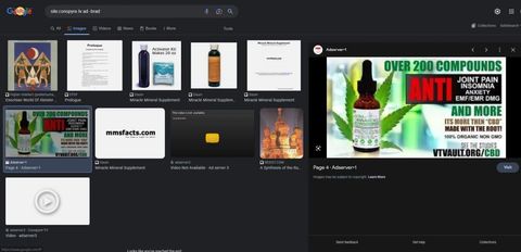 Several images are displayed in a row as a google result. The images contain products pertaining to mineral supplements of dubious quality, images that will not load, and one image for Felix's CBD product. he ad consists of a tincture of CBD photoshopped over a cannabis leaf, with several lines of text. "Over 200 Compounds"
"ANTI: Joint Pain, Insomnia, Anxiety, EMF/EMR DMG"
"And more, it's more then [sic] CBD. Made with the root! 100% organic non-gmo. See the studies!"