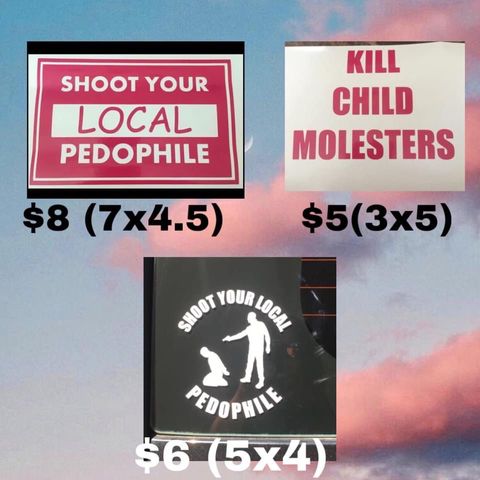 A Defend East County-adjacent Facebook page promotes stickers with the slogans 'Shoot your local pedophile,' and 'kill child molesters.'